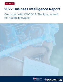 2022 Business Intelligence Report
Coexisting with COVID-19: The Road Ahead for Health Innovation. Reports available exclusively to American Hospital Association (AHA) Associate Program participants